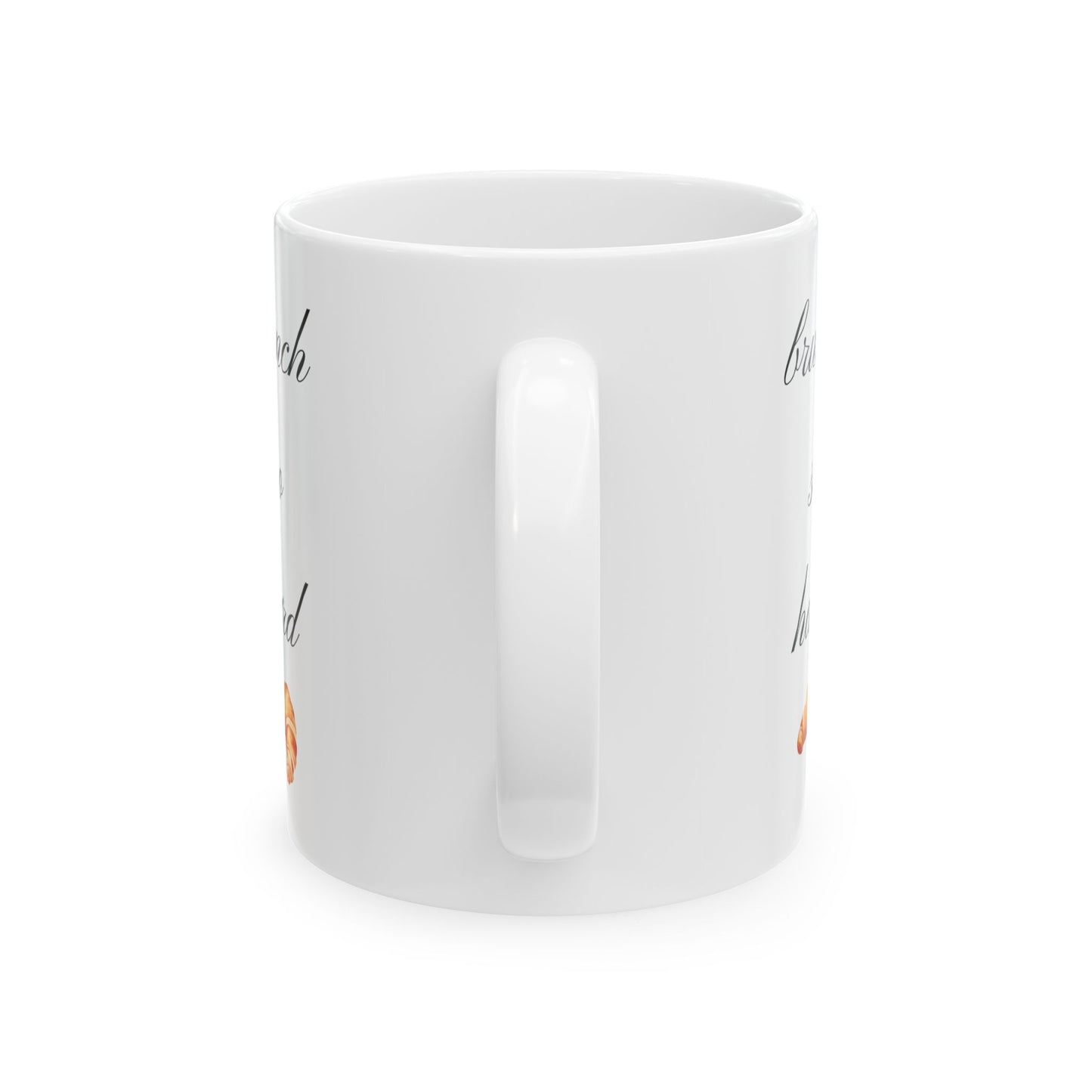 Brunch So Hard – 11oz Croissant Coffee Mug
